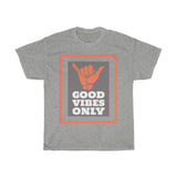 Good Vibes Only Tee - Thathoodyshop