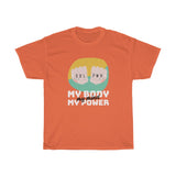 My Body My Power Tee - Thathoodyshop