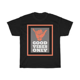 Good Vibes Only Tee - Thathoodyshop