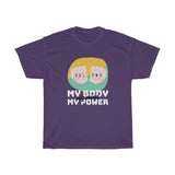 My Body My Power Tee - Thathoodyshop