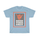 Good Vibes Only Tee - Thathoodyshop