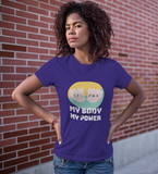 My Body My Power Tee - Thathoodyshop