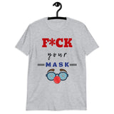 F*ck Your Mask Tee Tee - Thathoodyshop