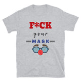 F*ck Your Mask Tee Tee - Thathoodyshop