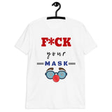 F*ck Your Mask Tee Tee - Thathoodyshop