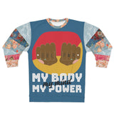 My Body My Power Sweatshirt Sweater - Thathoodyshop