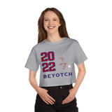 2022 is My BEYOTCH Cropped T-Shirt T-Shirt - Thathoodyshop